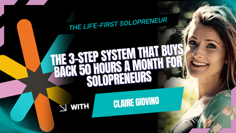 how solopreneurs can take back 50 hours per month