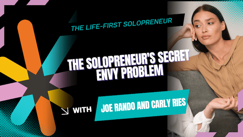 solopreneurs secret envy problem