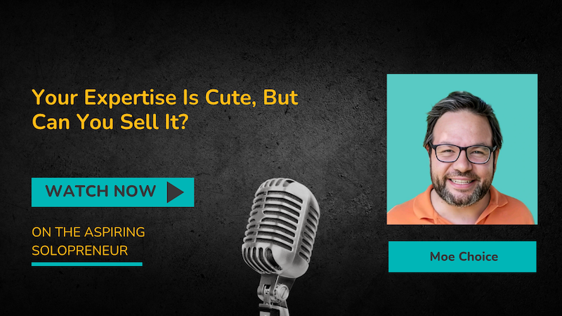 moe choice aspiring solopreneur