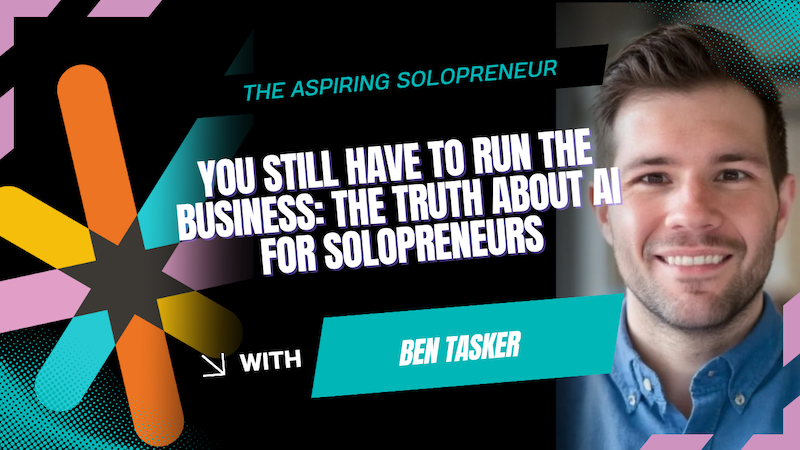 Ben Tasker AI for solopreneurs