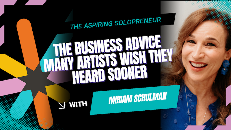 business advice for solopreneur artists