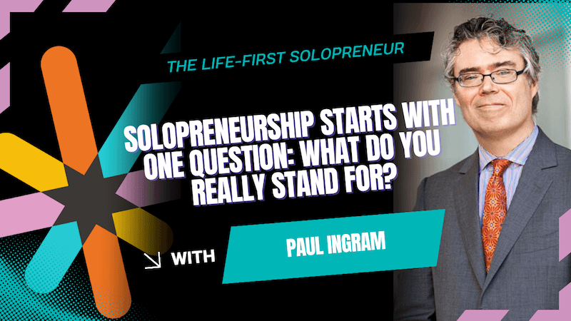 as a solopreneur what do you really stand for