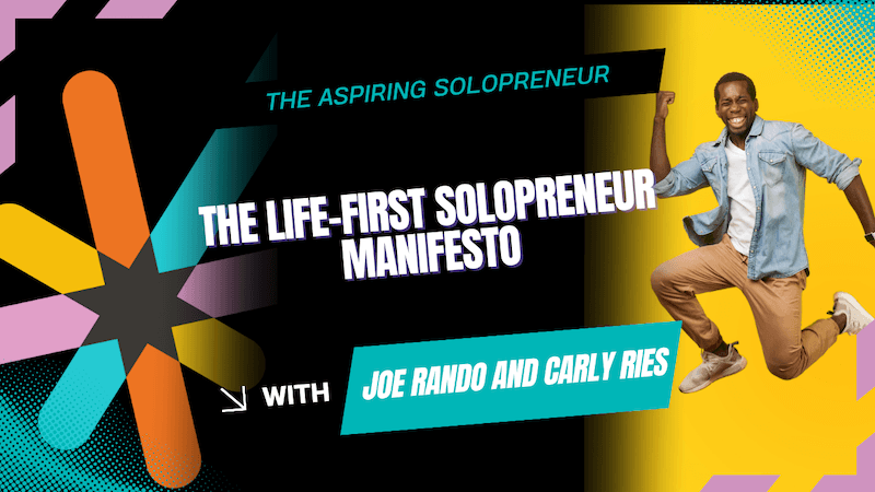 life-first solopreneur manifesto