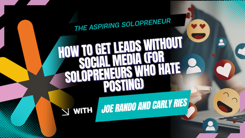 leads without posting to soclal media for solopreneurs